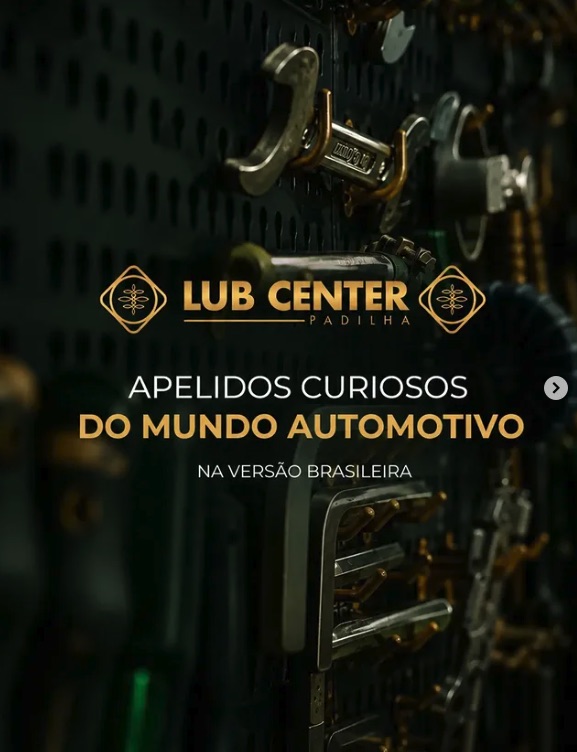 Peça de feed Lubcenter Padilha — apelidos curiosos do mundo automotivo